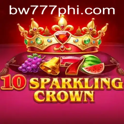 Discovering the Thrill of 10SparklingCrown: A Dive into the Game with BW777.COM