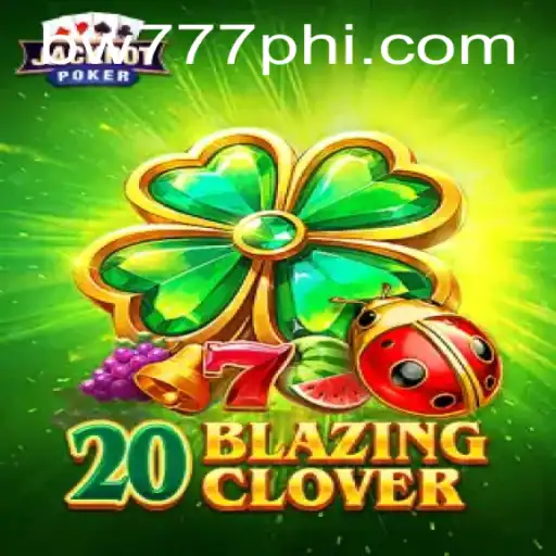 Exploring the Thrilling World of 20BlazingClover at BW777.COM