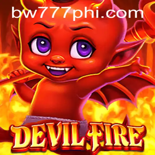 Exploring the World of DevilFire: A Thrilling Adventure