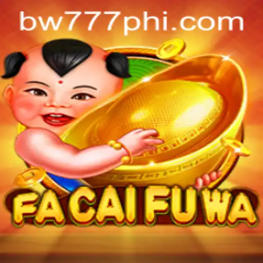 Exploring the Enchanting World of FaCaiFuWa and BW777.COM