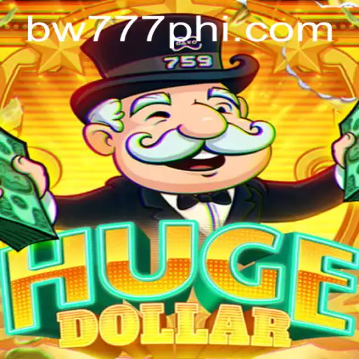 Exploring the Excitement of HugeDollar: Your Guide to Unveiling BW777.COM's Premier Game