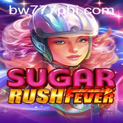 Exploring the Exciting World of SugarRushFever with BW777.COM